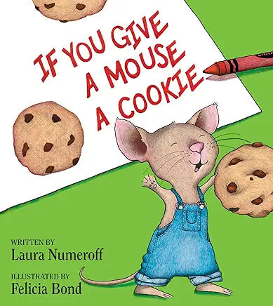 If you Give a Mouse a Cookie (HC)
