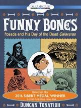 Funny Bones: Posada and His Day of the Dead Calaveras(HC)