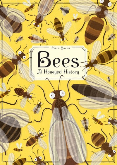 Bees: A Honeyed History (HC)