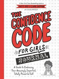 The Confidence Code For Girls Journal